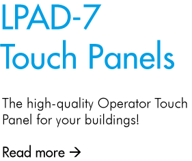 LPAD-7 Touch Panels - The high-quality Operator Touch Panel for your buildings!